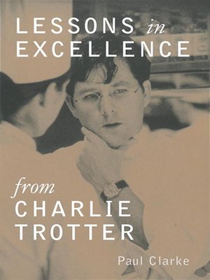 cover image of Lessons in Excellence from Charlie Trotter